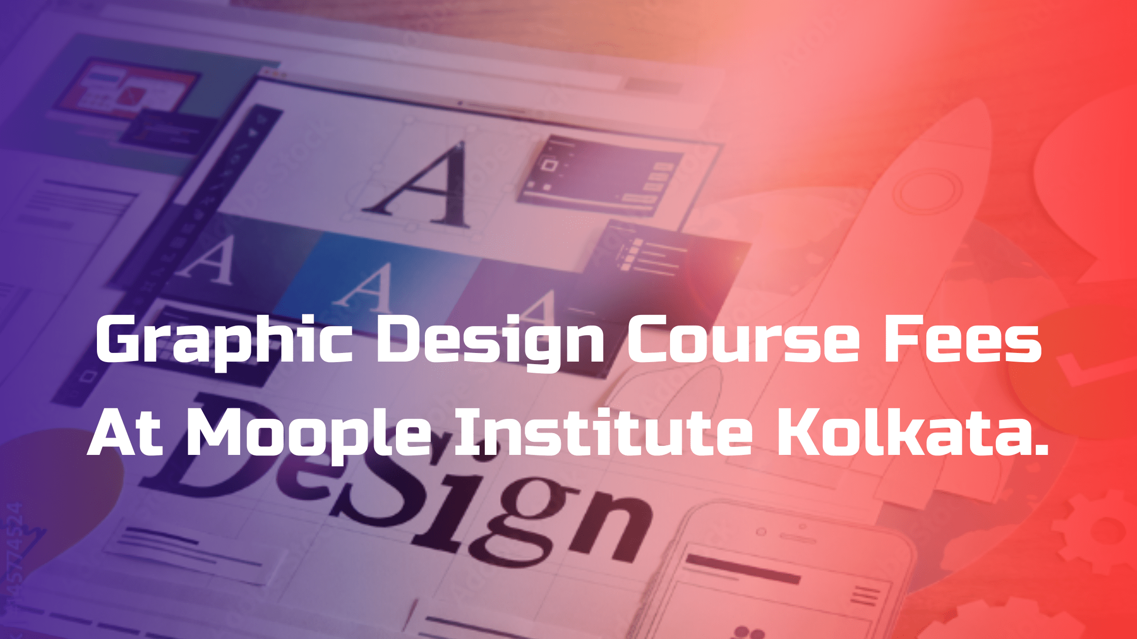Graphic design course fees in Moople Institute