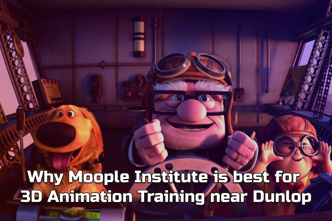 Why Moople Institute is best for 3D Animation Training near Dunlop